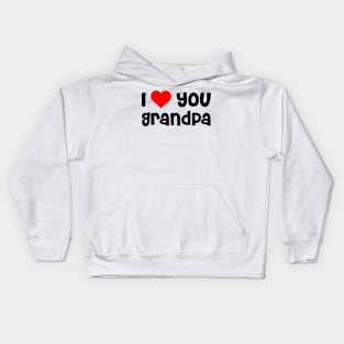 I Love You Grandpa Kids Hoodie